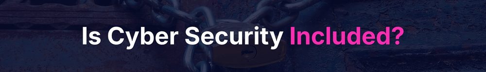 Should cyber security be included as standard with IT Support